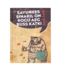 Savumees Einaril on kogu aeg buss katki Jaak Leer